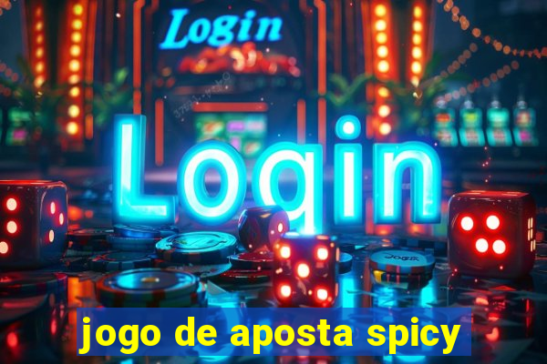 jogo de aposta spicy